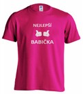 Dámské triko - NEJLEPŠÍ BABIČKA - na objednávku